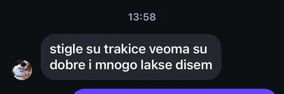 Poruka kupca: stigle su trakice, veoma su dobre i mnogo lakše dišem
